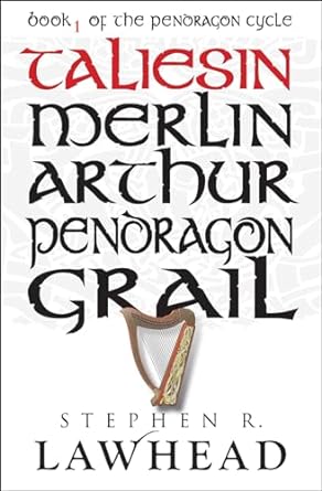 Taliesin: The Pendragon Cycle #1, Stephen R Lawhead