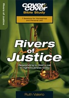 Cover to Cover: Rivers of Justice - Responding to God's Call to Righteousness Today, Ruth Valerio
