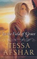 In the Field of Grace, Tessa Afshar