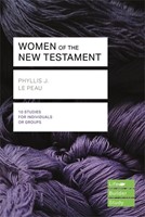 LifeBuilder Series: Women of the New Testament, Phyllis J Lepeau